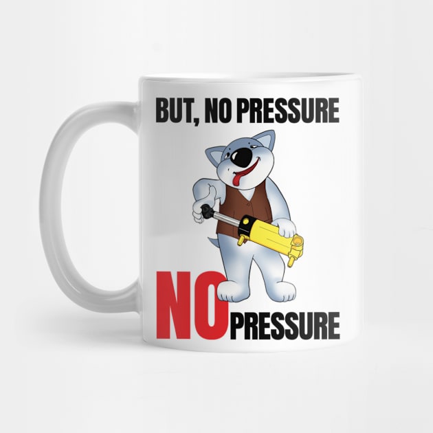 No Pressure by Unbrickme